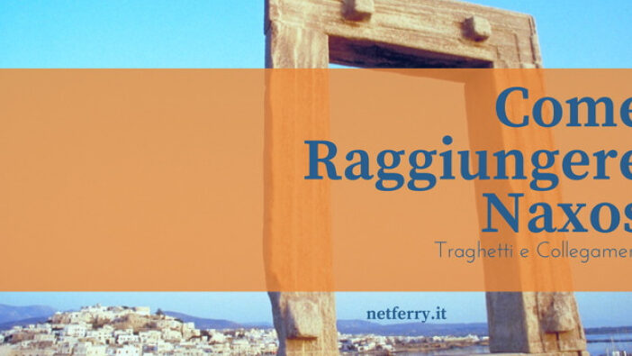 Come Arrivare A Naxos 1 come arrivare a